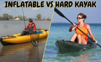 Inflatable vs Hard Kayak: Which One is Right For You